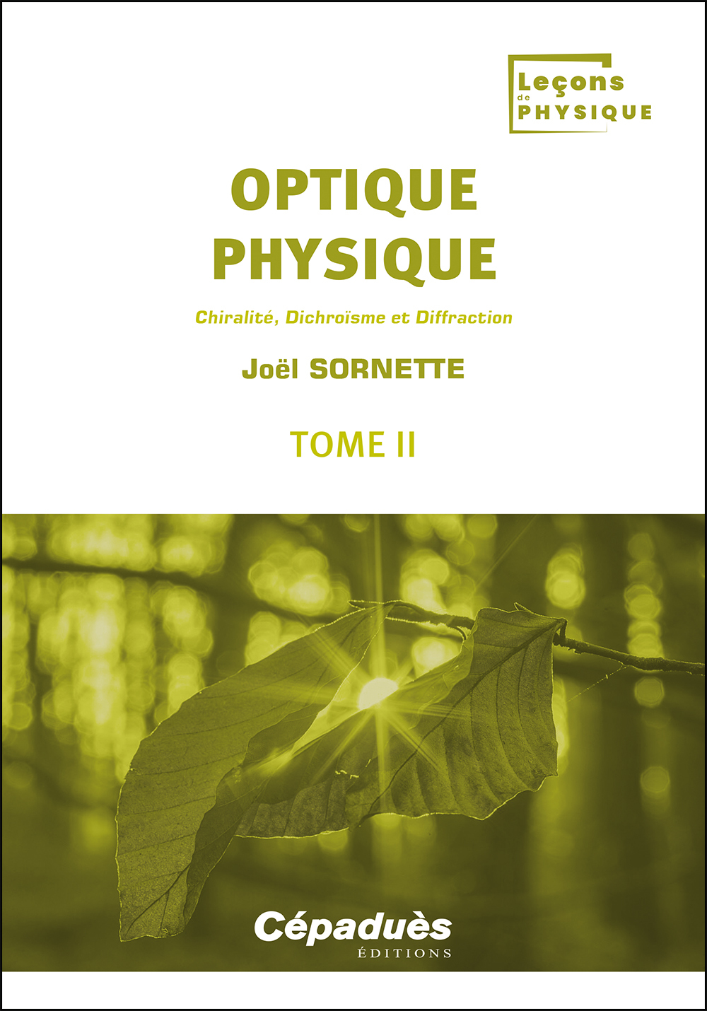 Optique physique. Tome 2