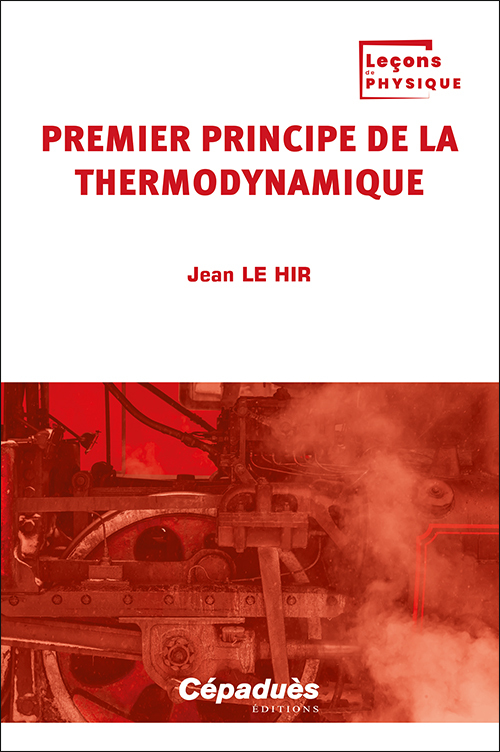 Premier principe de la thermodynamique. Tome 1