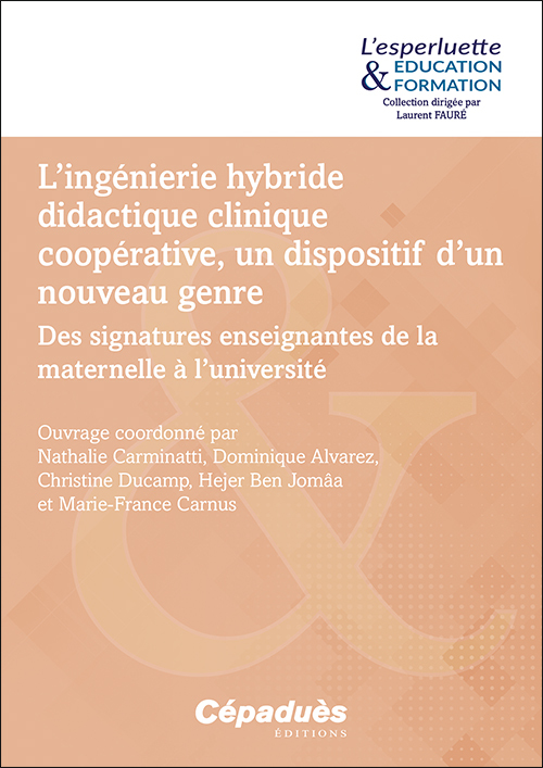 L’ingénierie hybride didactique clinique coopérative, un dispositif d’un nouveau genre
