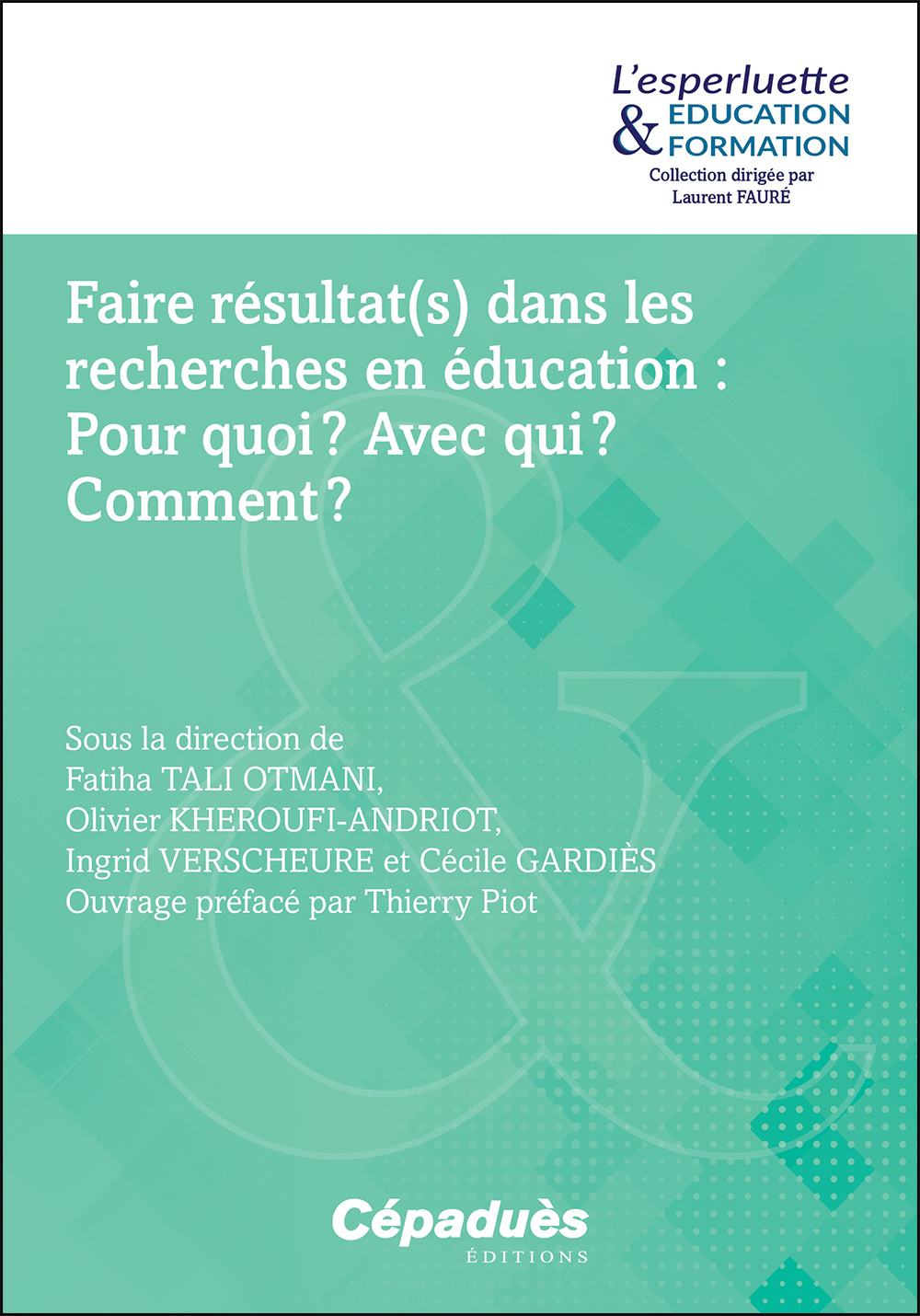 Faire résultat(s) dans les recherches en éducation: Pour quoi? Avec qui? Comment?