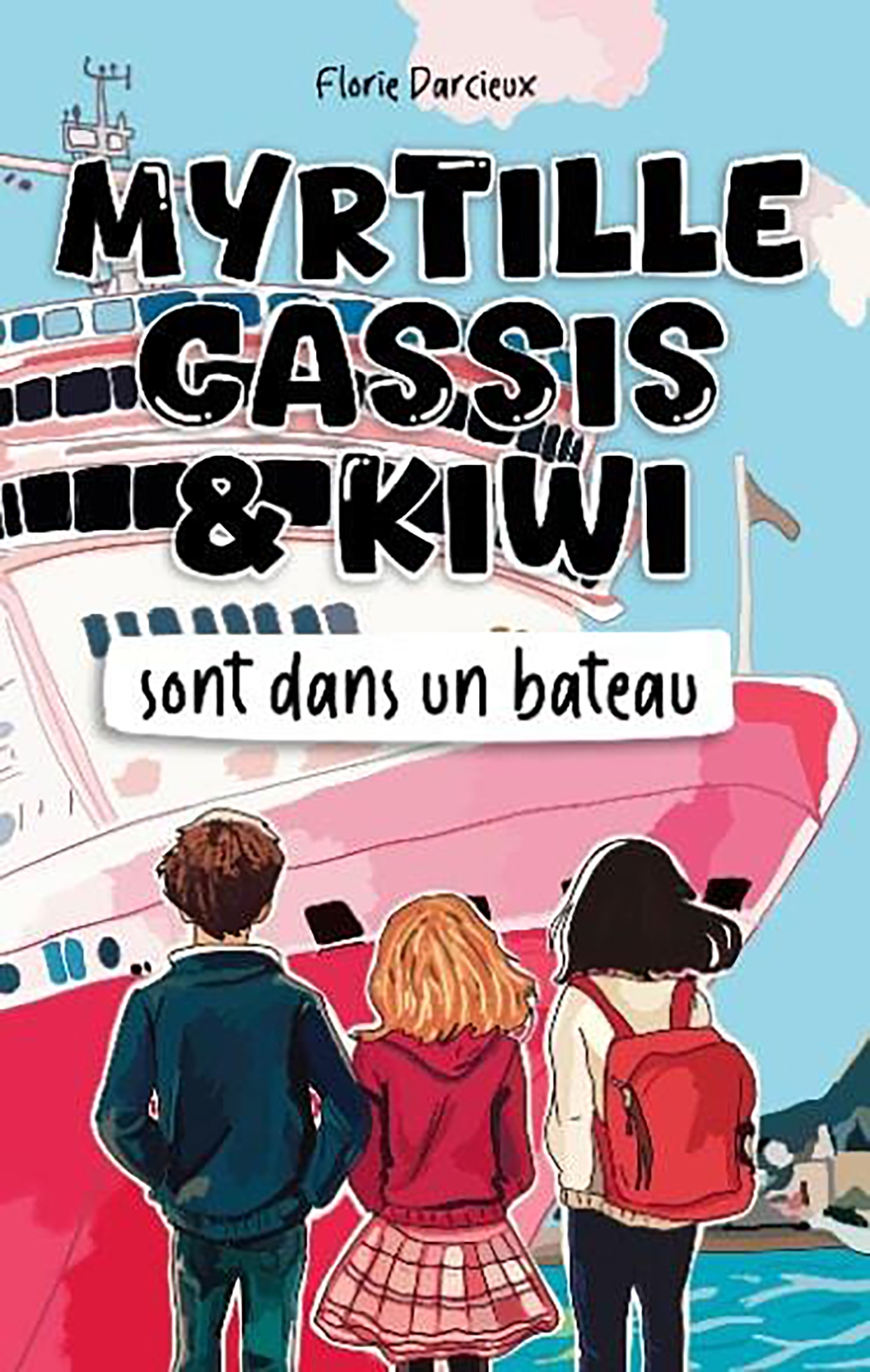 Myrtille Cassis et Kiwi sont dans un bateau