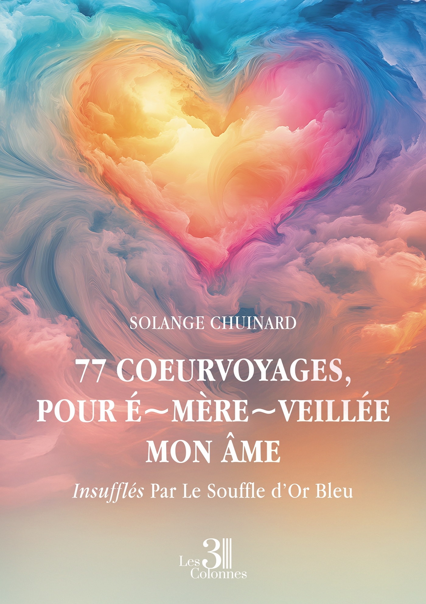 77 coeurvoyages, pour É~mère~veillée mon Âme