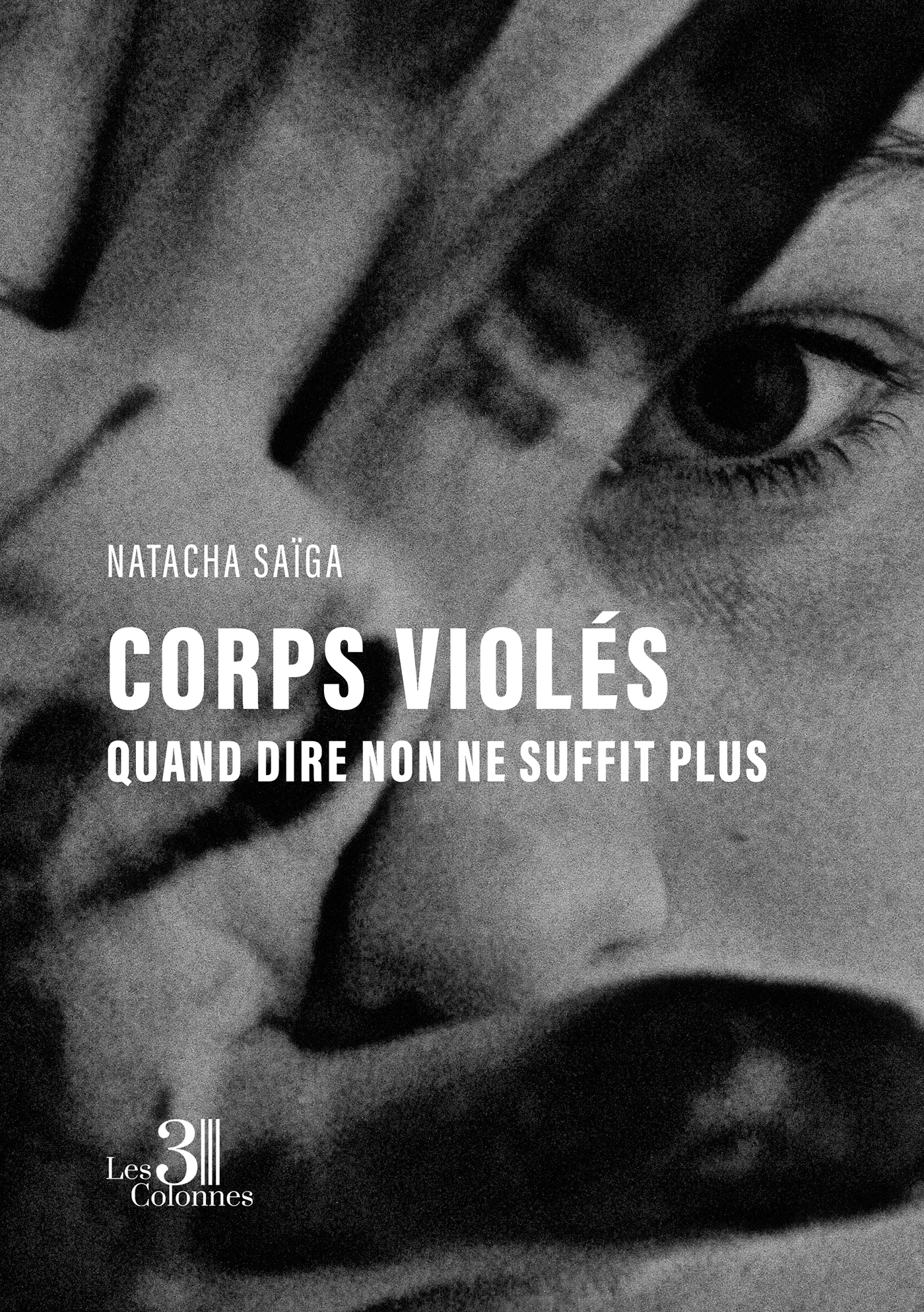 Corps violés - Quand dire non ne suffit plus
