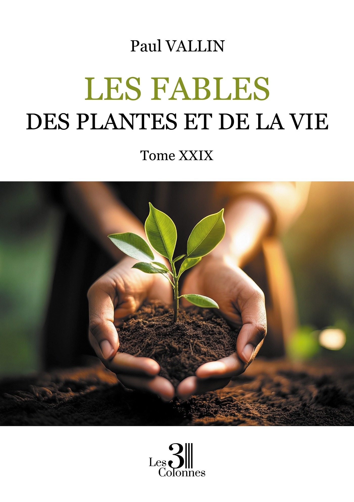 Les Fables des plantes et de la Vie - Tome XXIX