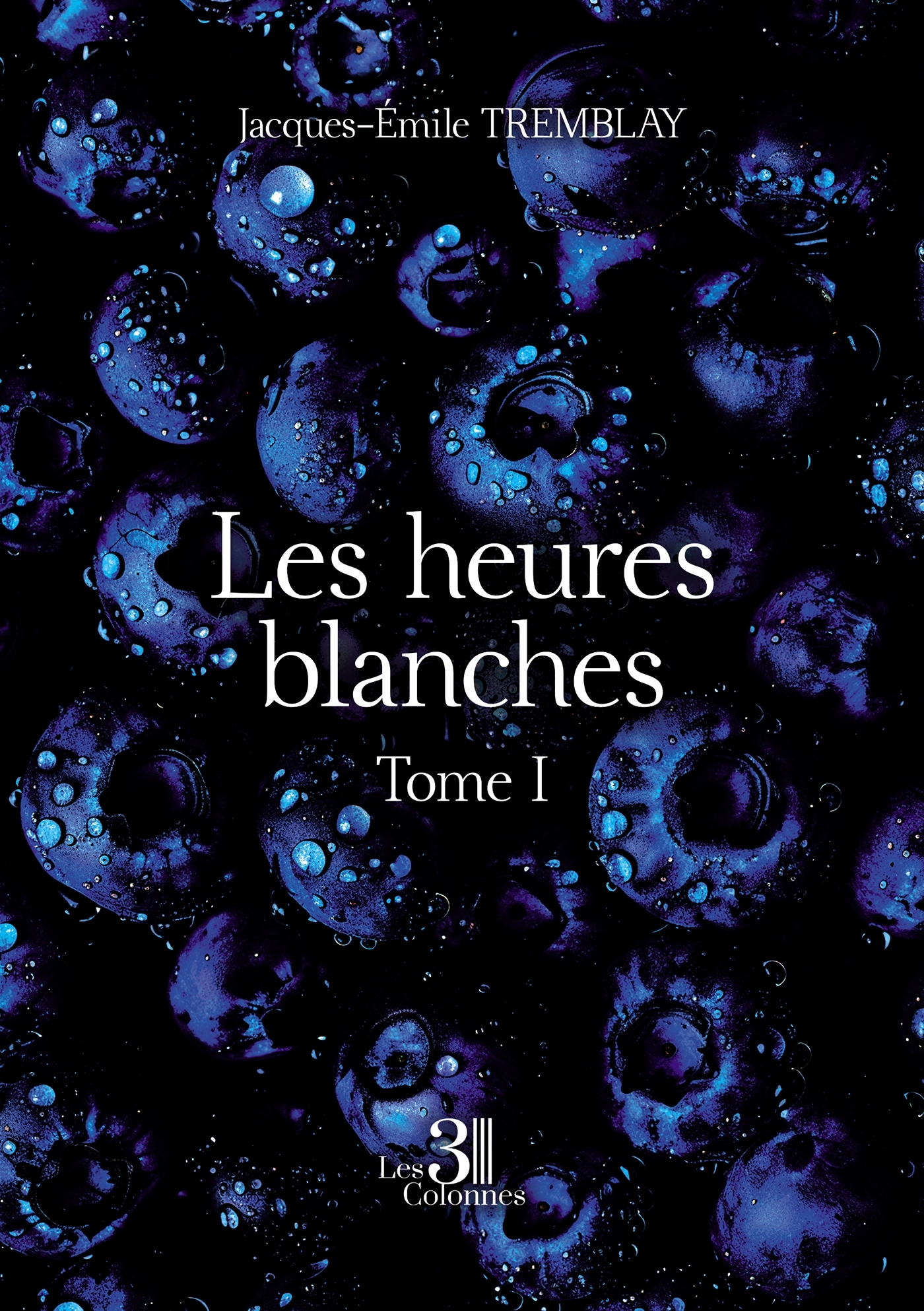 Les heures blanches - Tome I