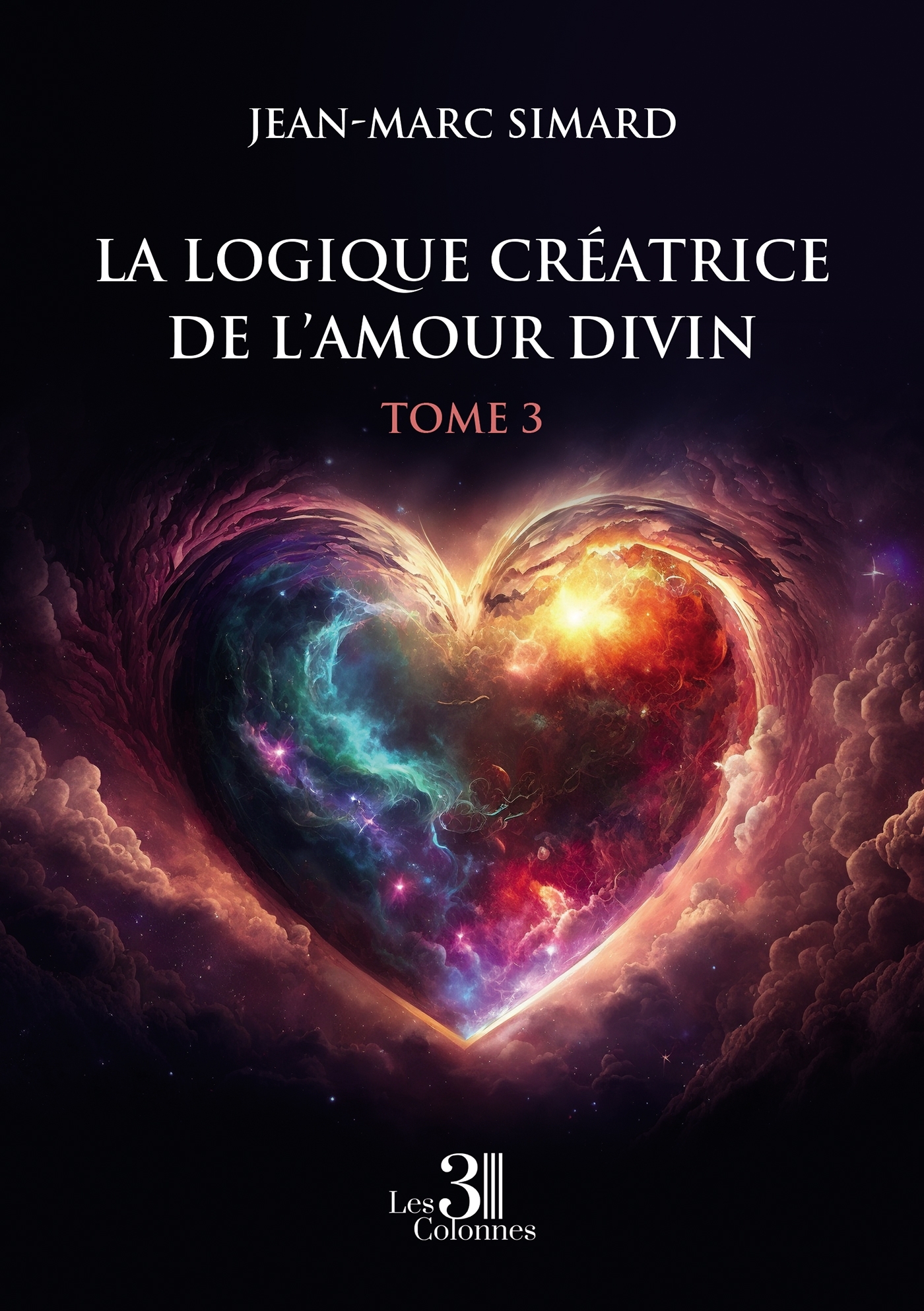 La Logique créatrice de l'amour divin - Tome 3