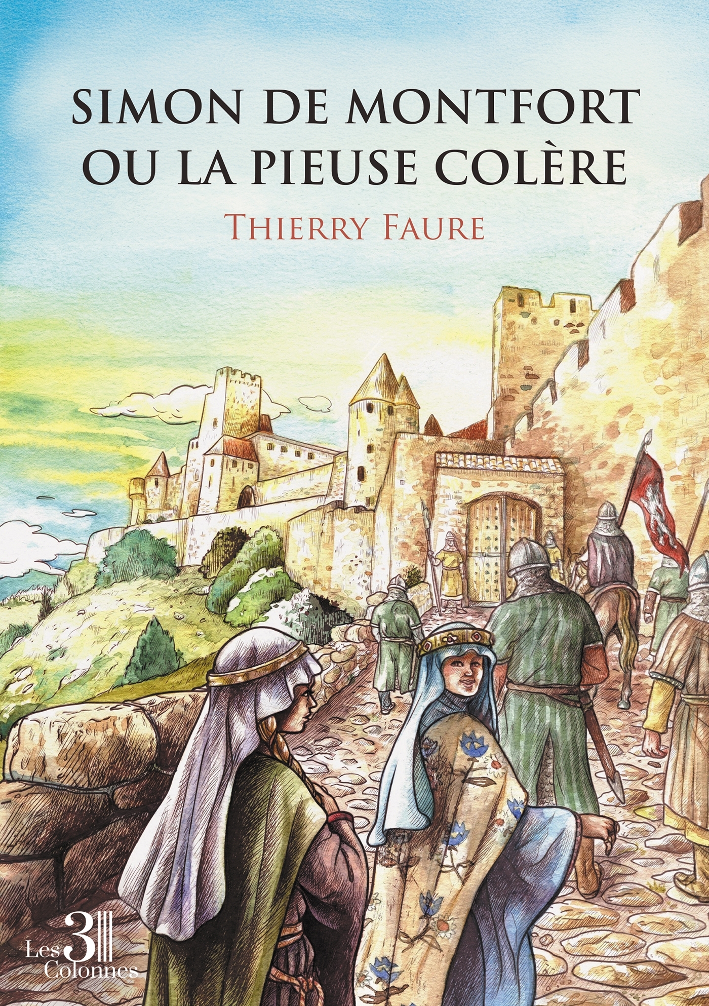 Simon de Montfort ou la pieuse colère