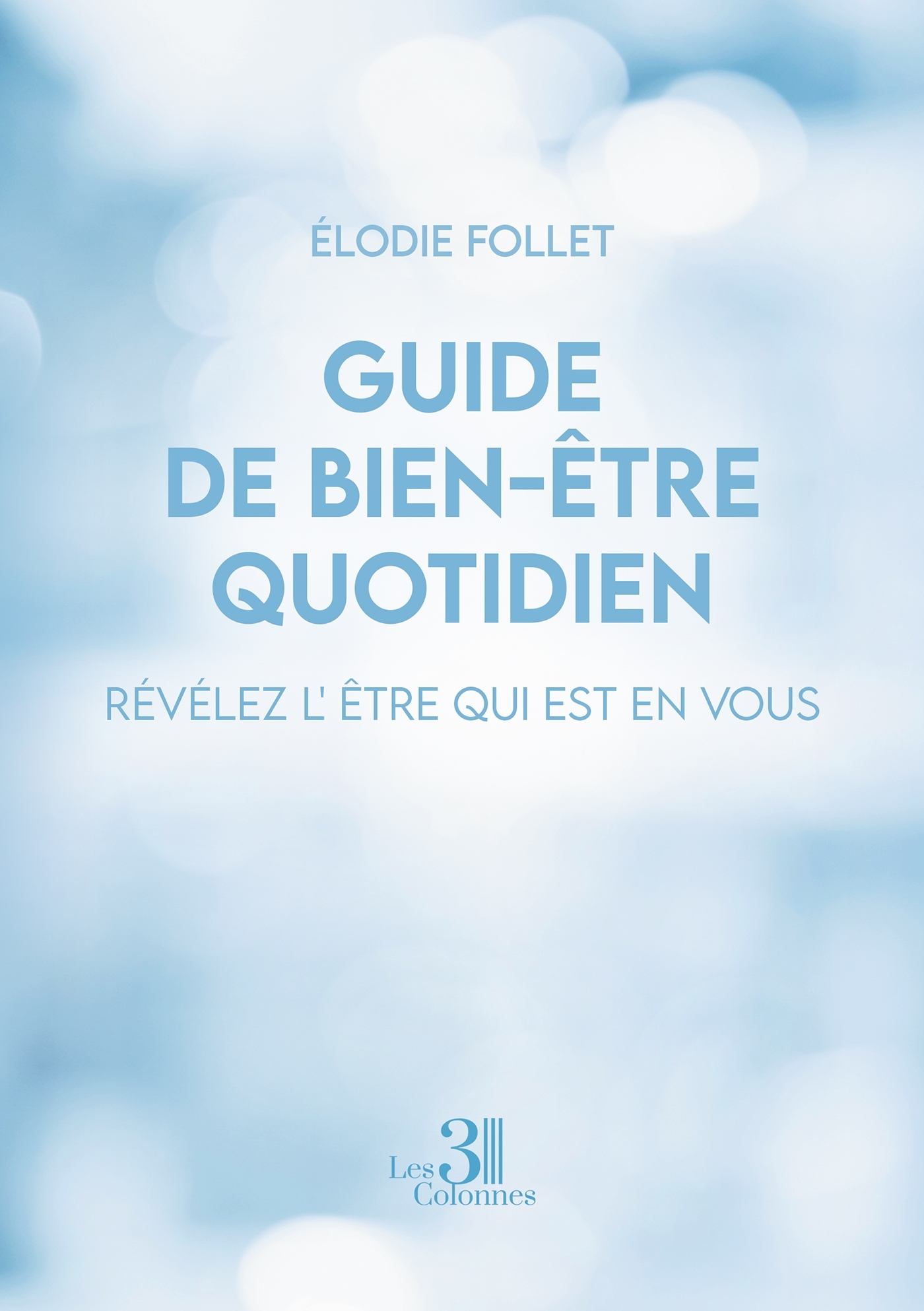 Guide de bien-être quotidien - Révélez l'être qui est en vous