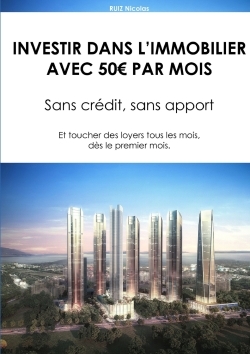 INVESTIR DANS L'IMMOBILIER AVEC 50 PAR MOIS