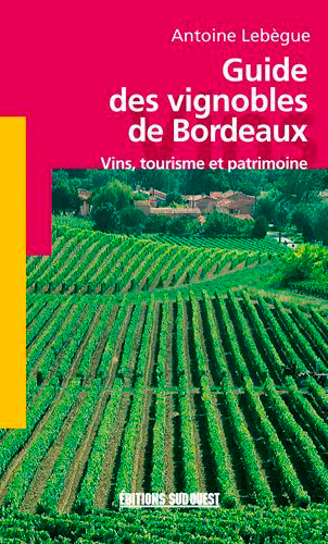 Guide Des Vignobles De Bordeaux