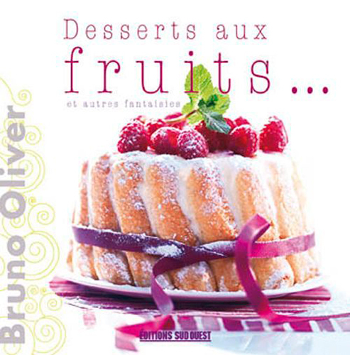 Desserts Aux Fruits Et Autres Fantaisies