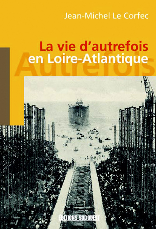 Loire-Atlantique (Vie D'Autrefois)