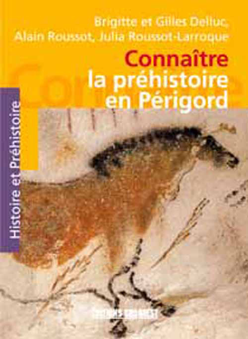 Connaitre La Prehistoire En Perigord