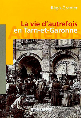 Lot-Et-Garonne (Vie D'Autrefois)
