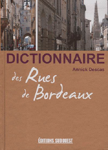 Dictionnaire Des Rues De Bordeaux