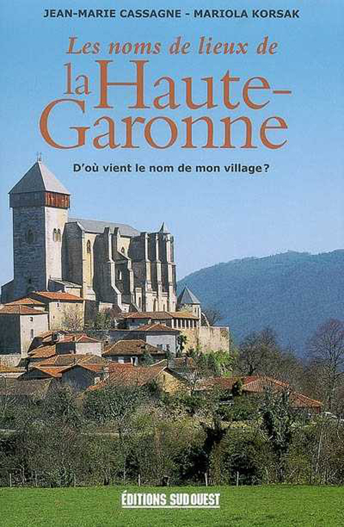 Noms De Lieux De La Haute-Garonne (Les)