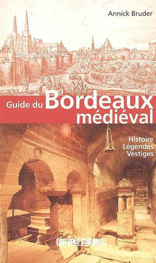 Guide Du Bordeaux Medieval