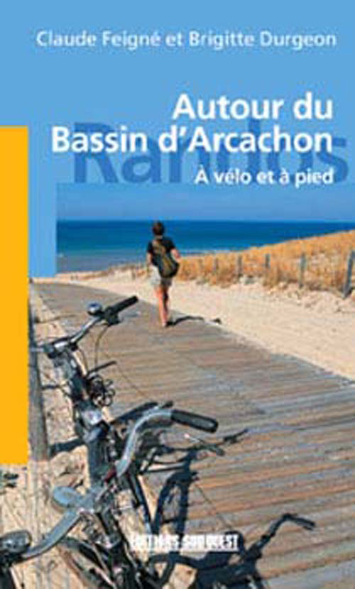 Autour Du Bassin D'Arcachon A Velo A Pie