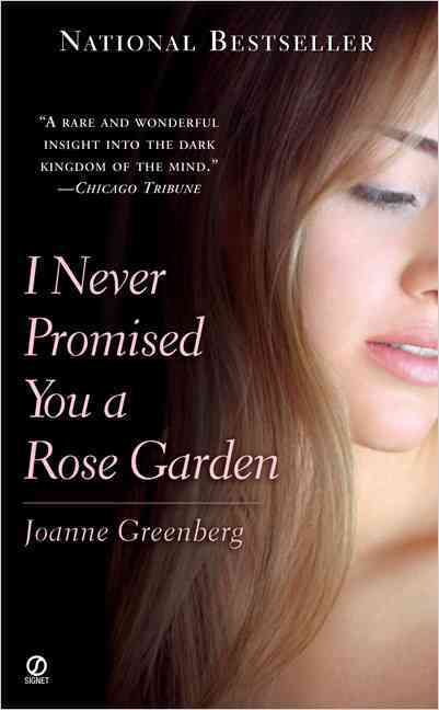 I NEVER PROMISED YOU A ROSEGARDEN