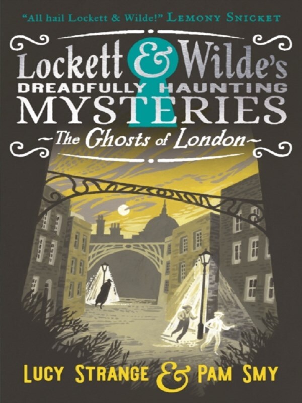 Lockett & Wilde: The Ghosts of London