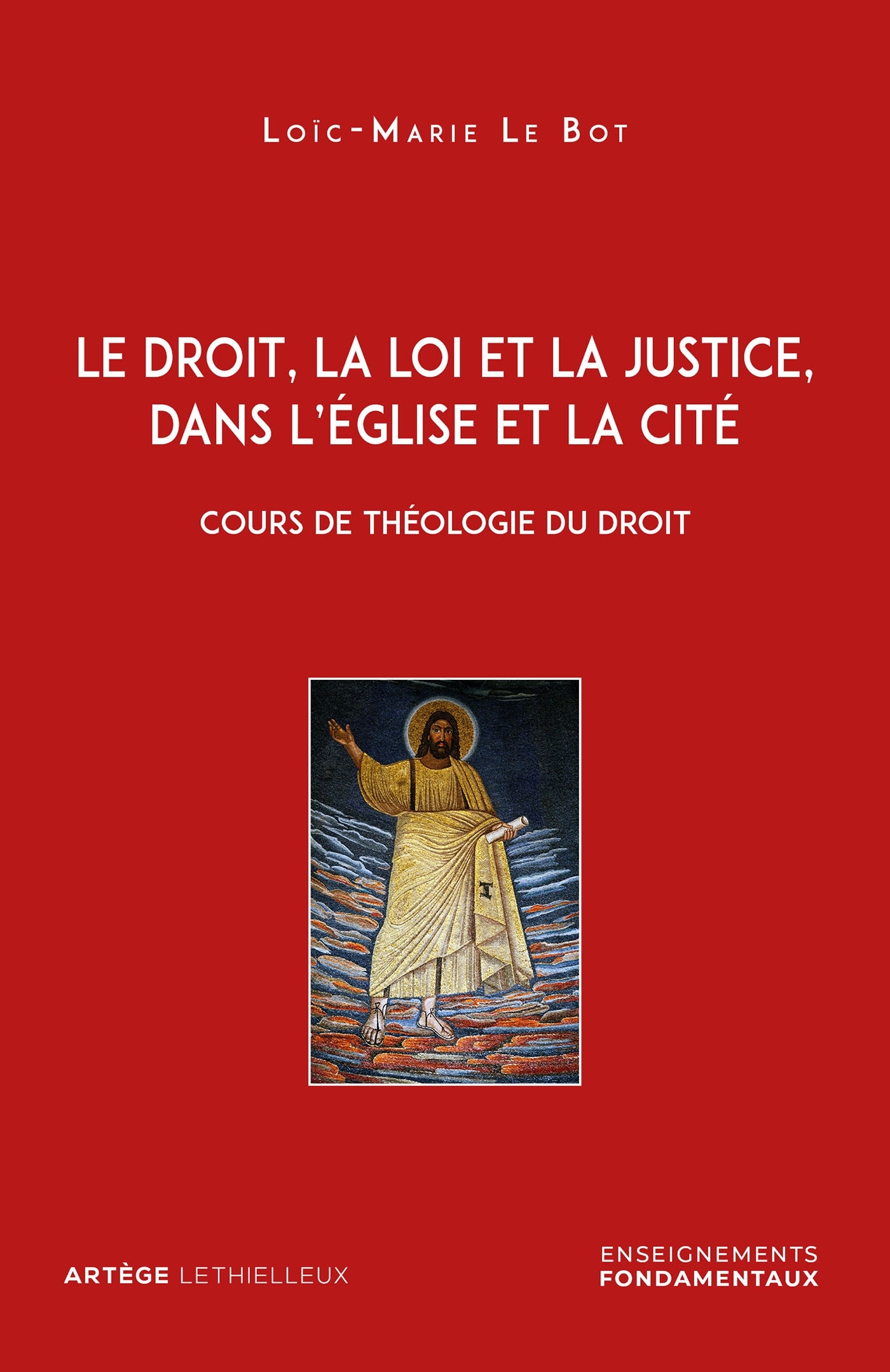 Le droit, la loi et la justice, dans l'Eglise et la Cité