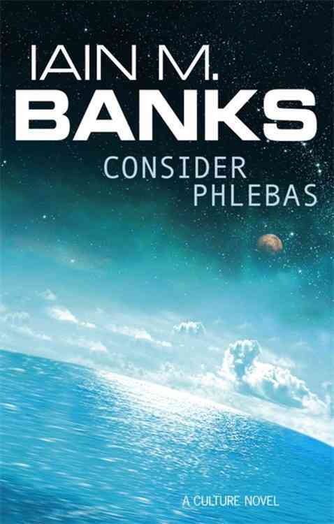 Consider Phlebas (a Novel)