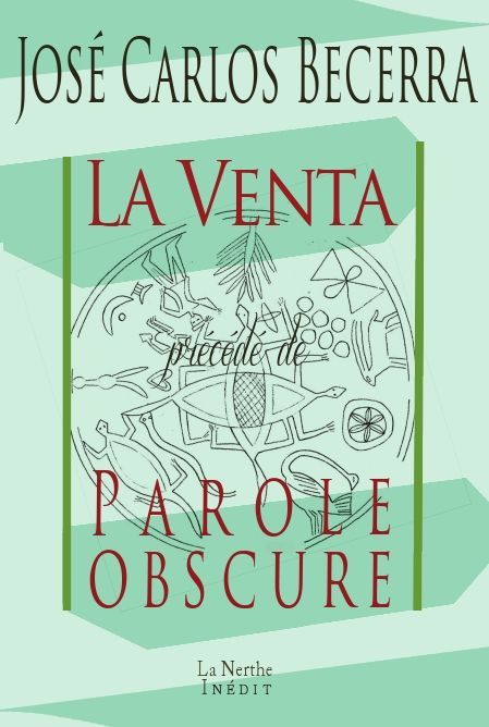 La Venta, précédé de Parole obscure