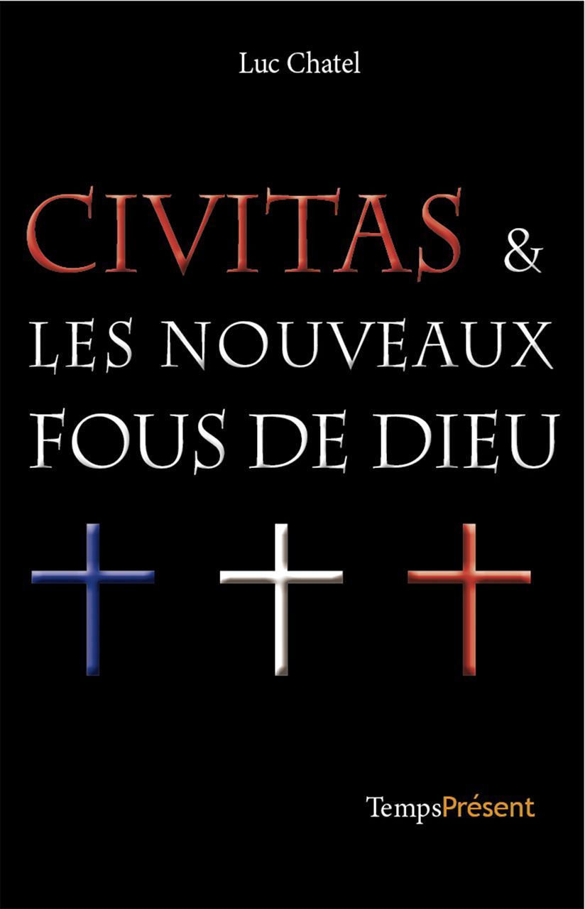 Civitas & les nouveaux fous de Dieu