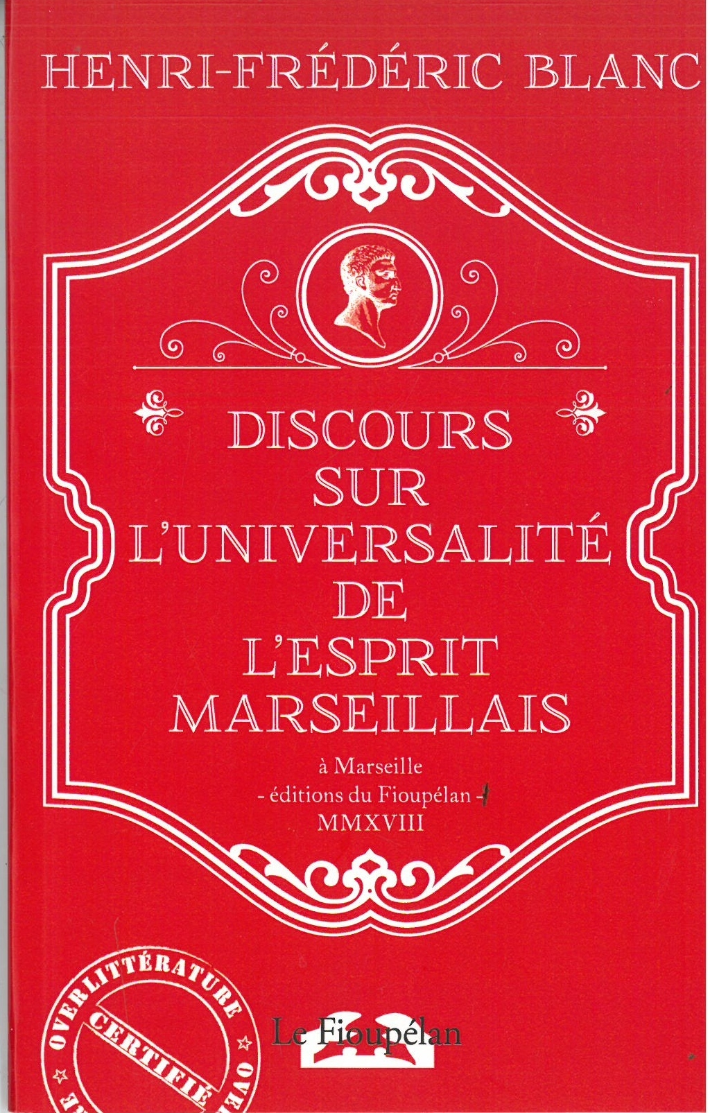 DISCOURS SUR L  UNIVERSALITE DE L  ESPRIT MARSEILLAIS