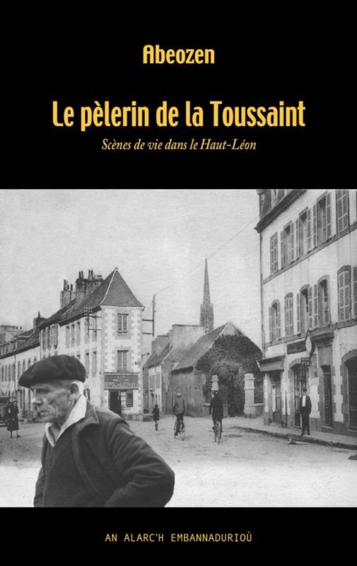 Le pèlerin de la Toussaint - scène de vie dans le Haut-Léon