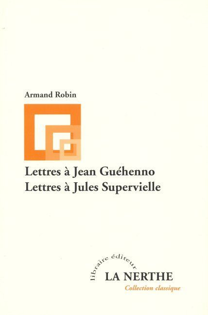 Lettres à Jean Guehenno, lettres à Jules Supervielle