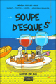 SOUPE D ESQUES