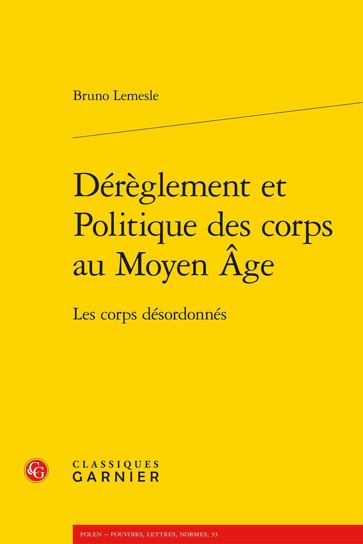 Dérèglement et Politique des corps au Moyen Âge