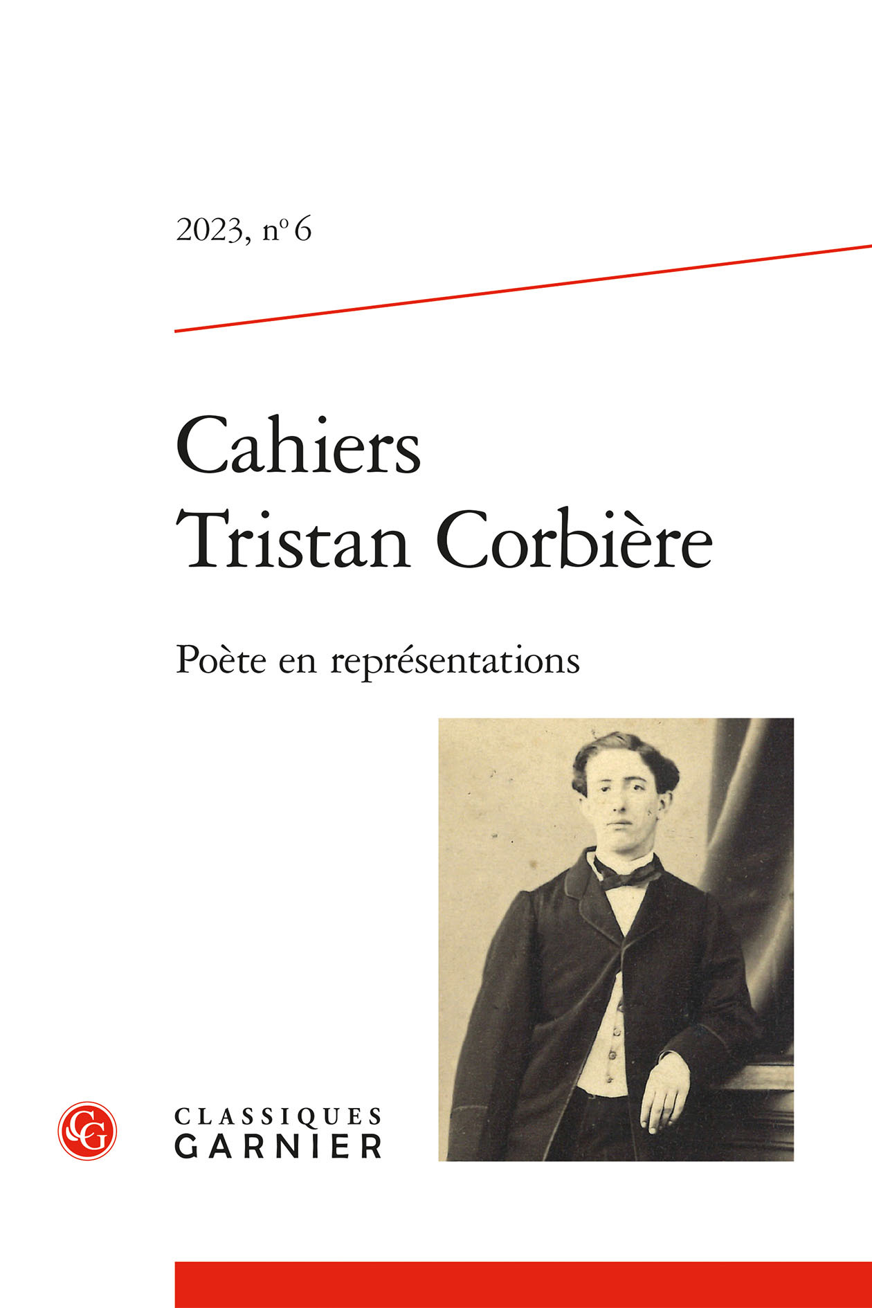 Cahiers tristan corbière 2023, n  6 - poète en représentations