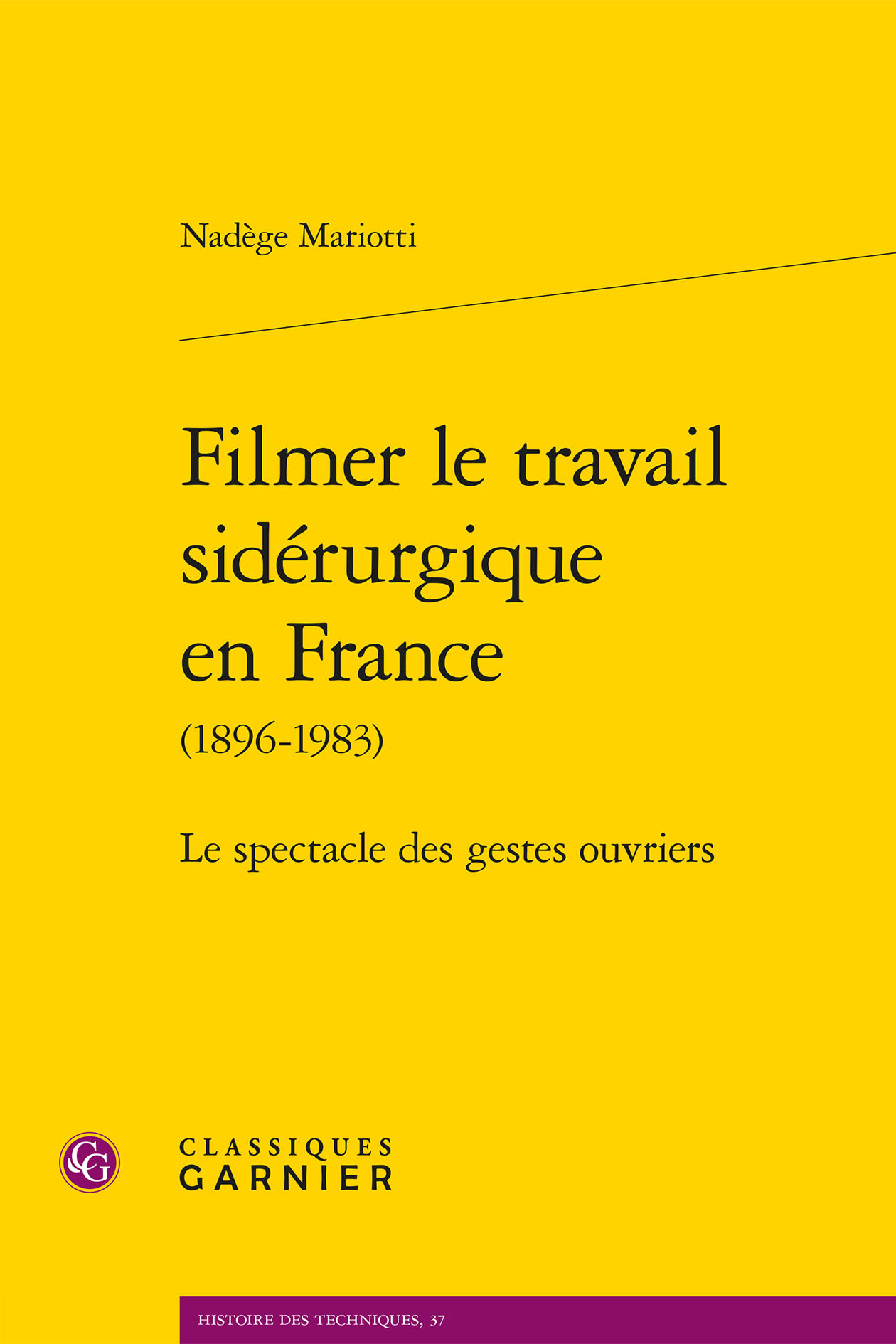 Filmer le travail sidérurgique en France