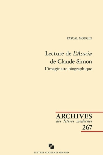 Lecture de l'acacia de claude simon - l'imaginaire biographique