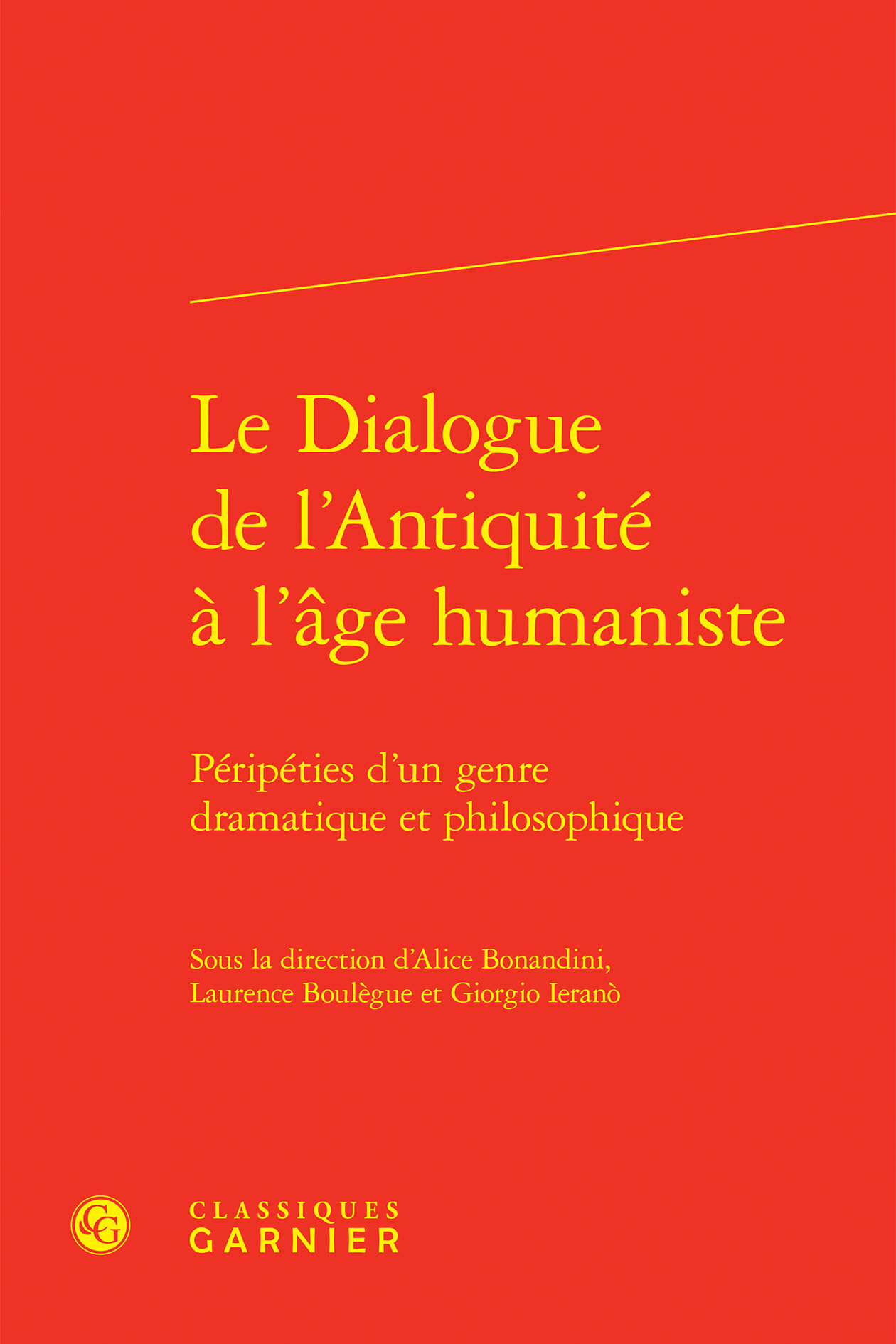Le Dialogue de l'Antiquité à l'âge humaniste