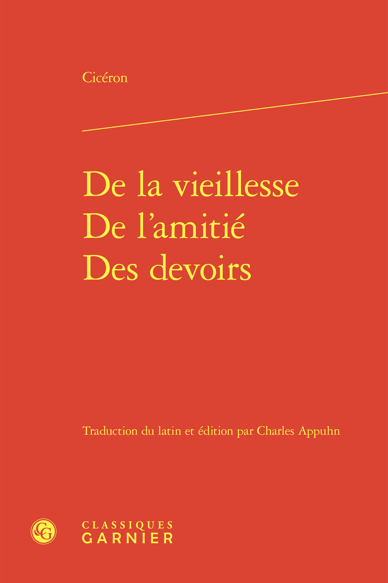 De la vieillesse - De l'amitié - Des devoirs