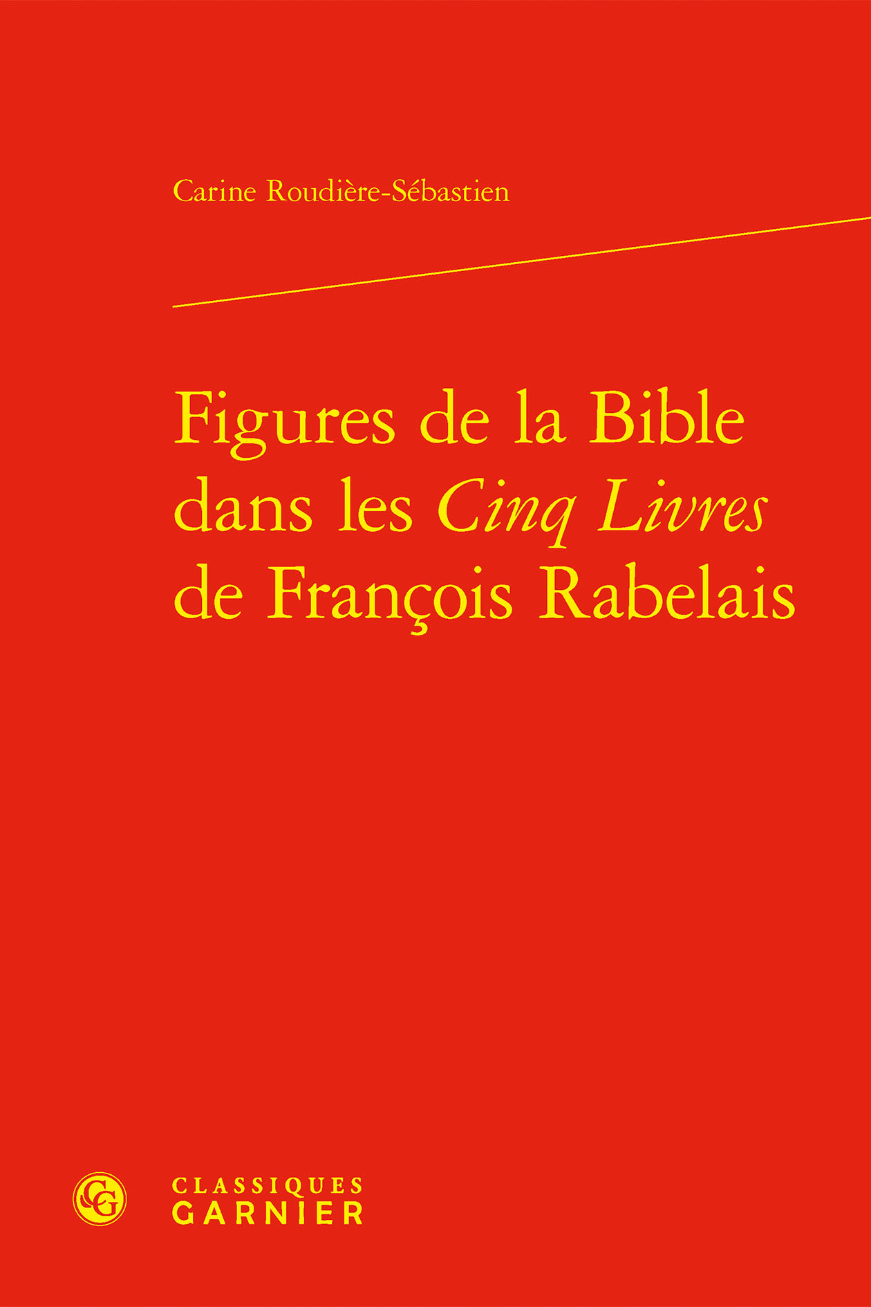 Figures de la Bible dans les Cinq Livres de François Rabelais