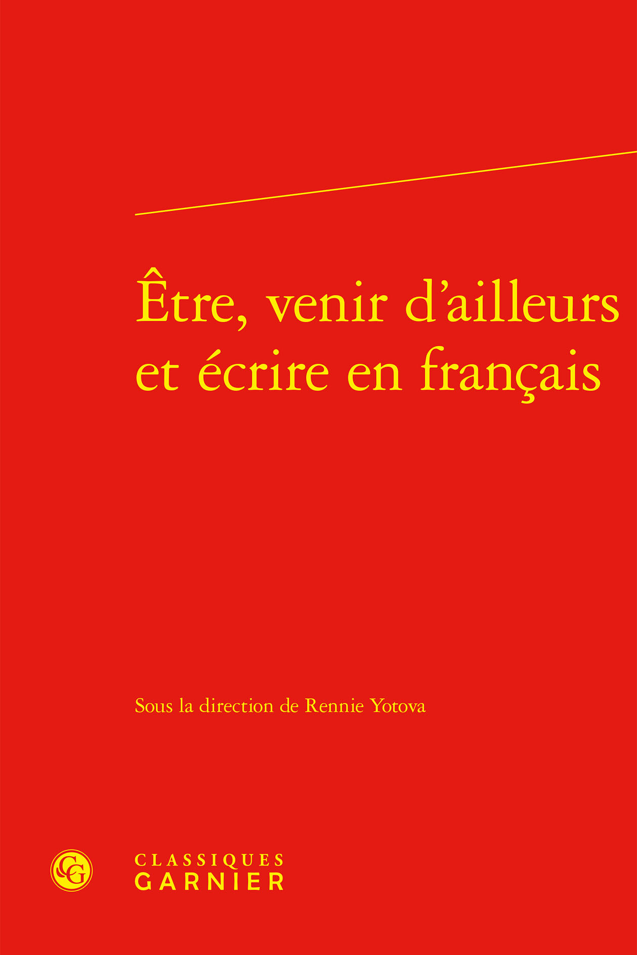Être, venir d'ailleurs et écrire en français