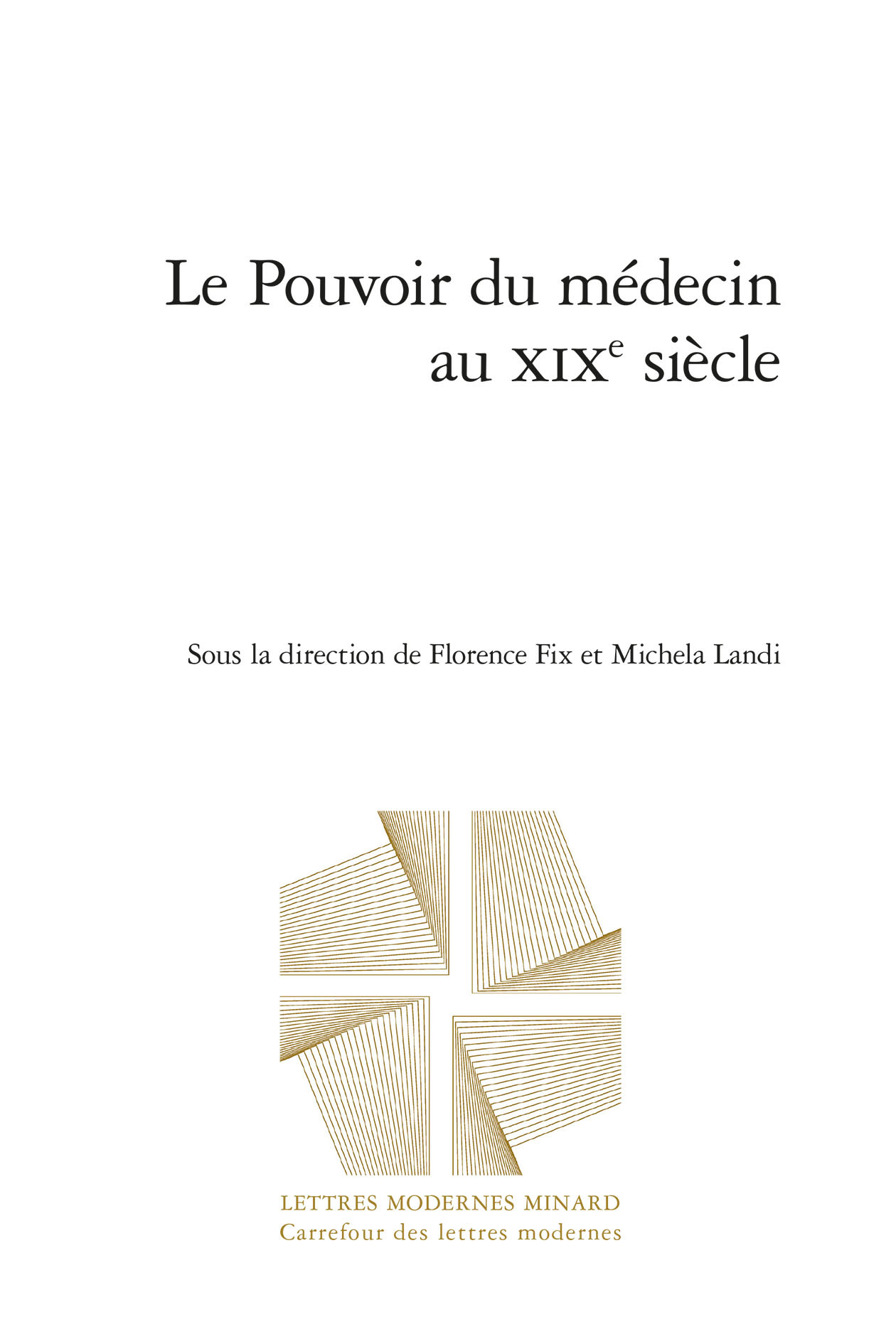 Le Pouvoir du médecin au XIXe siècle