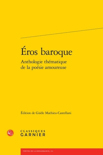 Eros baroque anthologie thématique de la poésie amoureuse