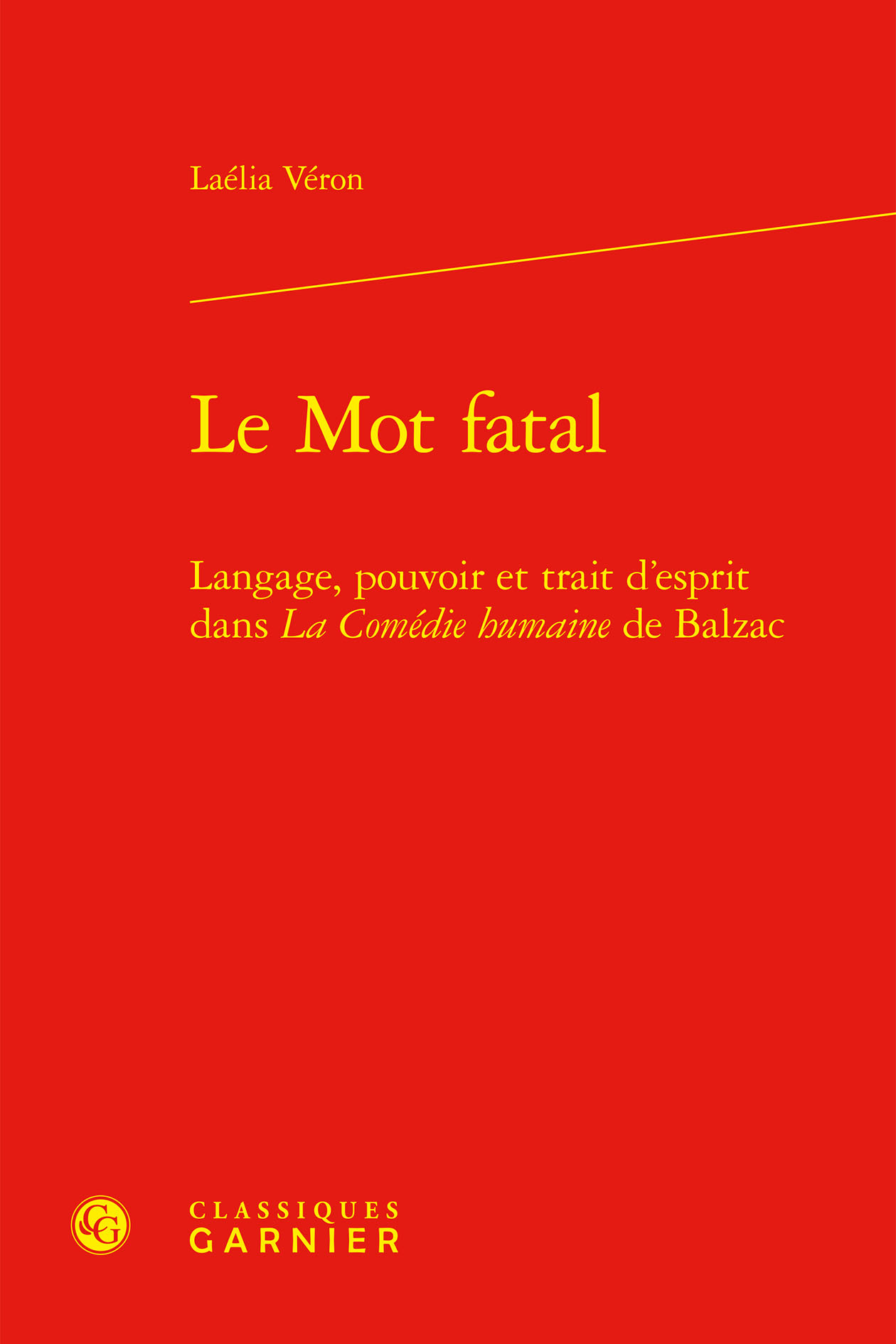 Le mot fatal - langage, pouvoir et trait d'esprit dans la comédie humaine de bal