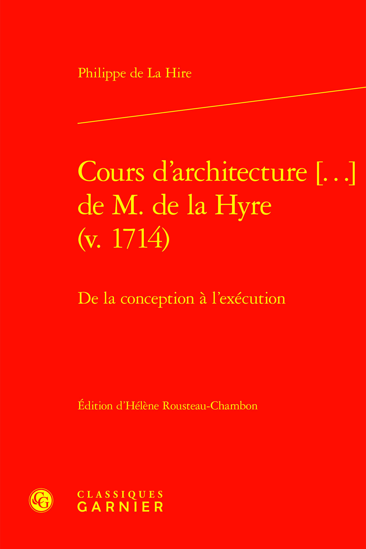 Cours d'architecture [...] de M. de la Hyre (v. 1714)