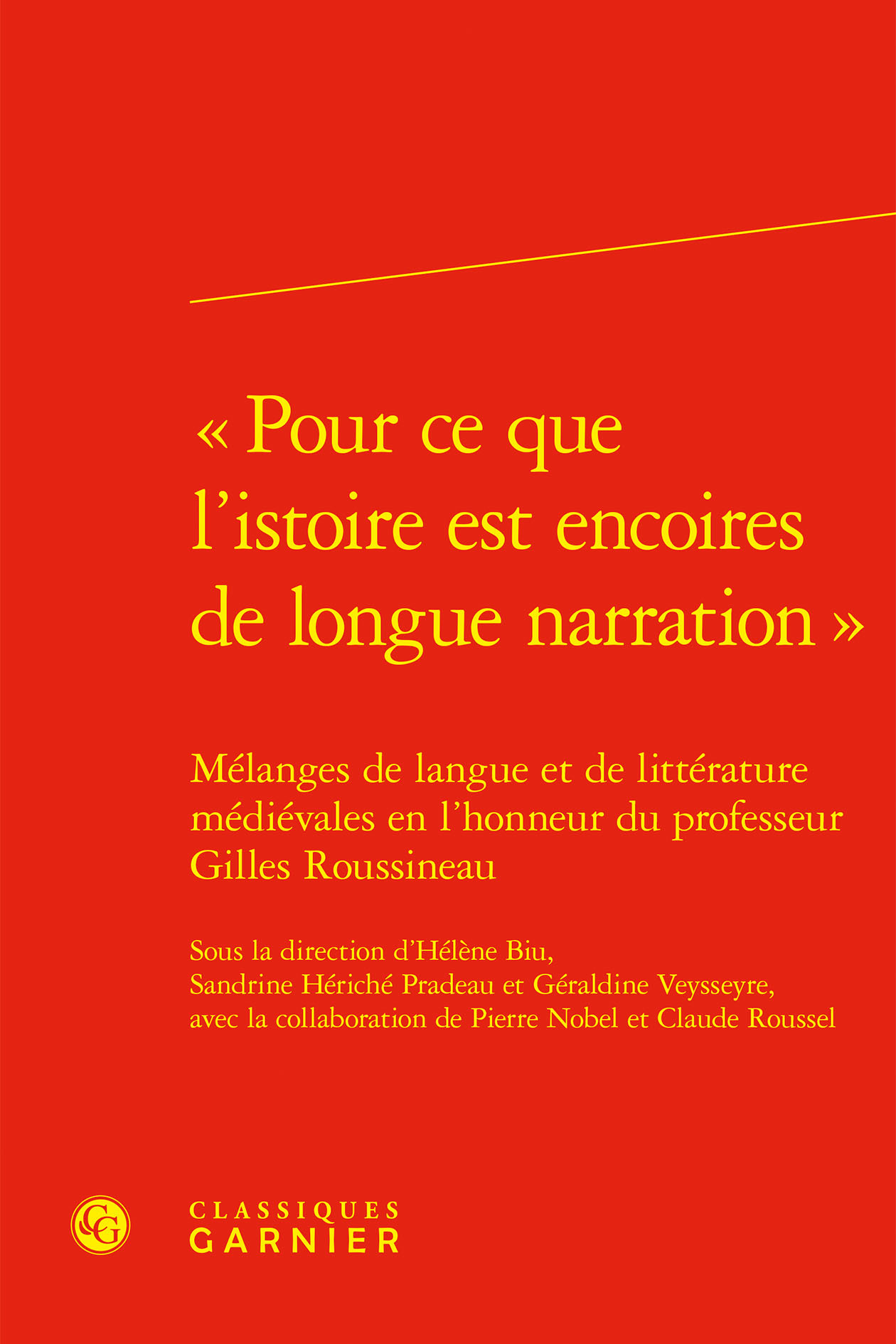 « Pour ce que l'istoire est encoires de longue narration »
