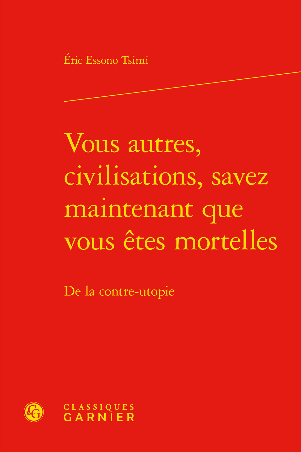 Vous autres, civilisations, savez maintenant que vous êtes mortelles