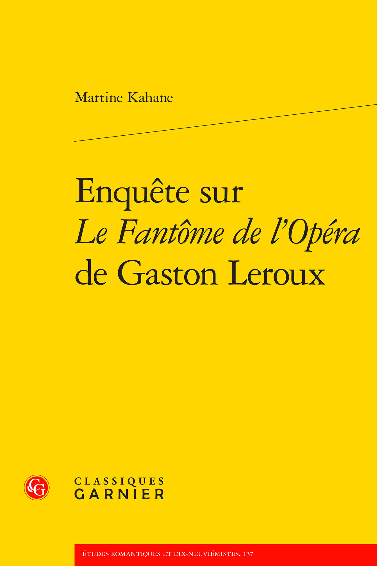 Enquête sur Le Fantôme de l'Opéra de Gaston Leroux