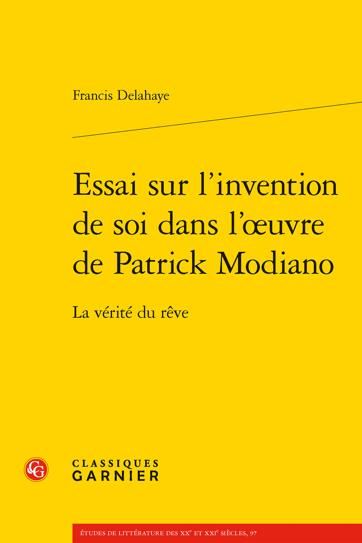 Essai sur l'invention de soi dans l'oeuvre de Patrick Modiano