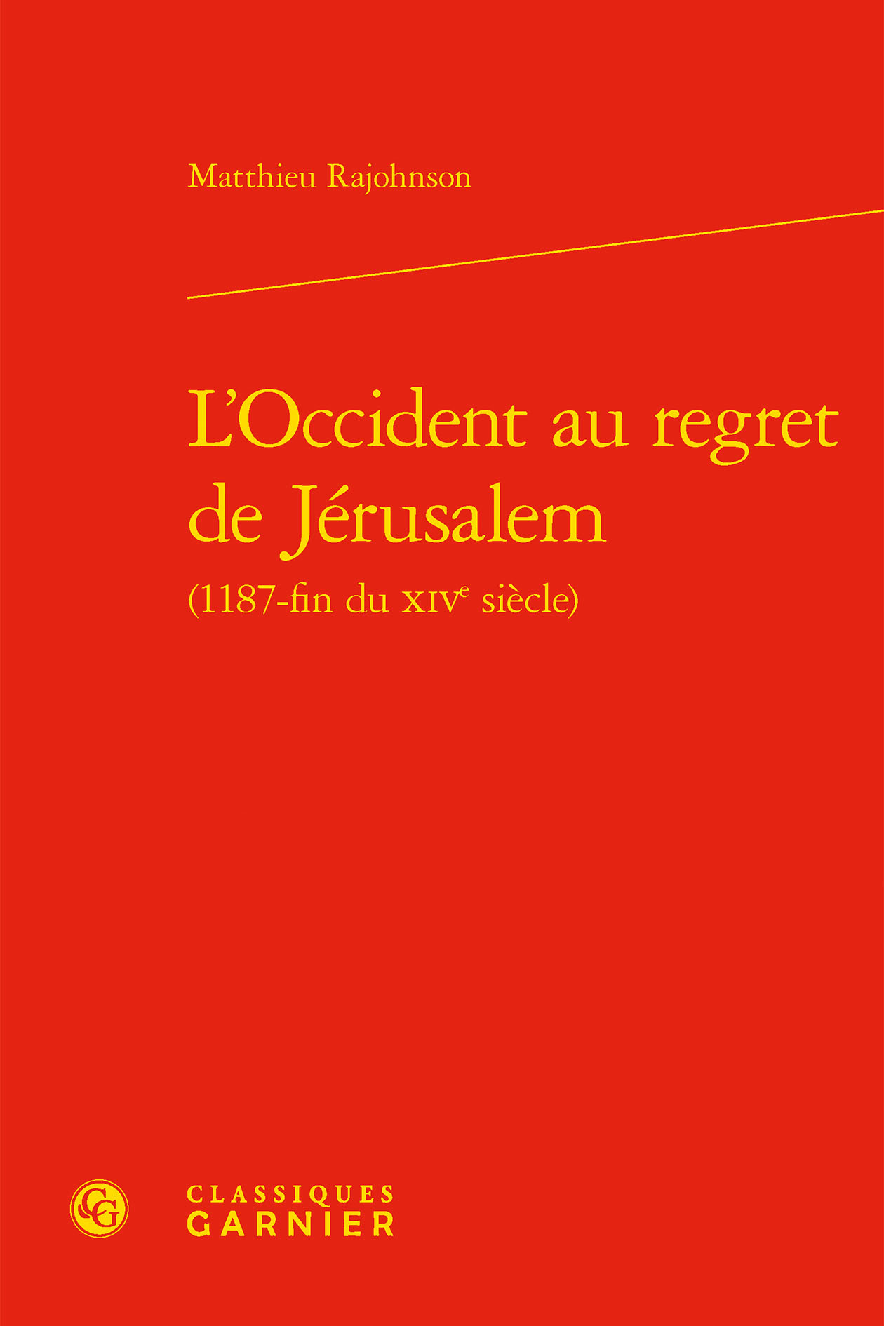 L'Occident au regret de Jérusalem