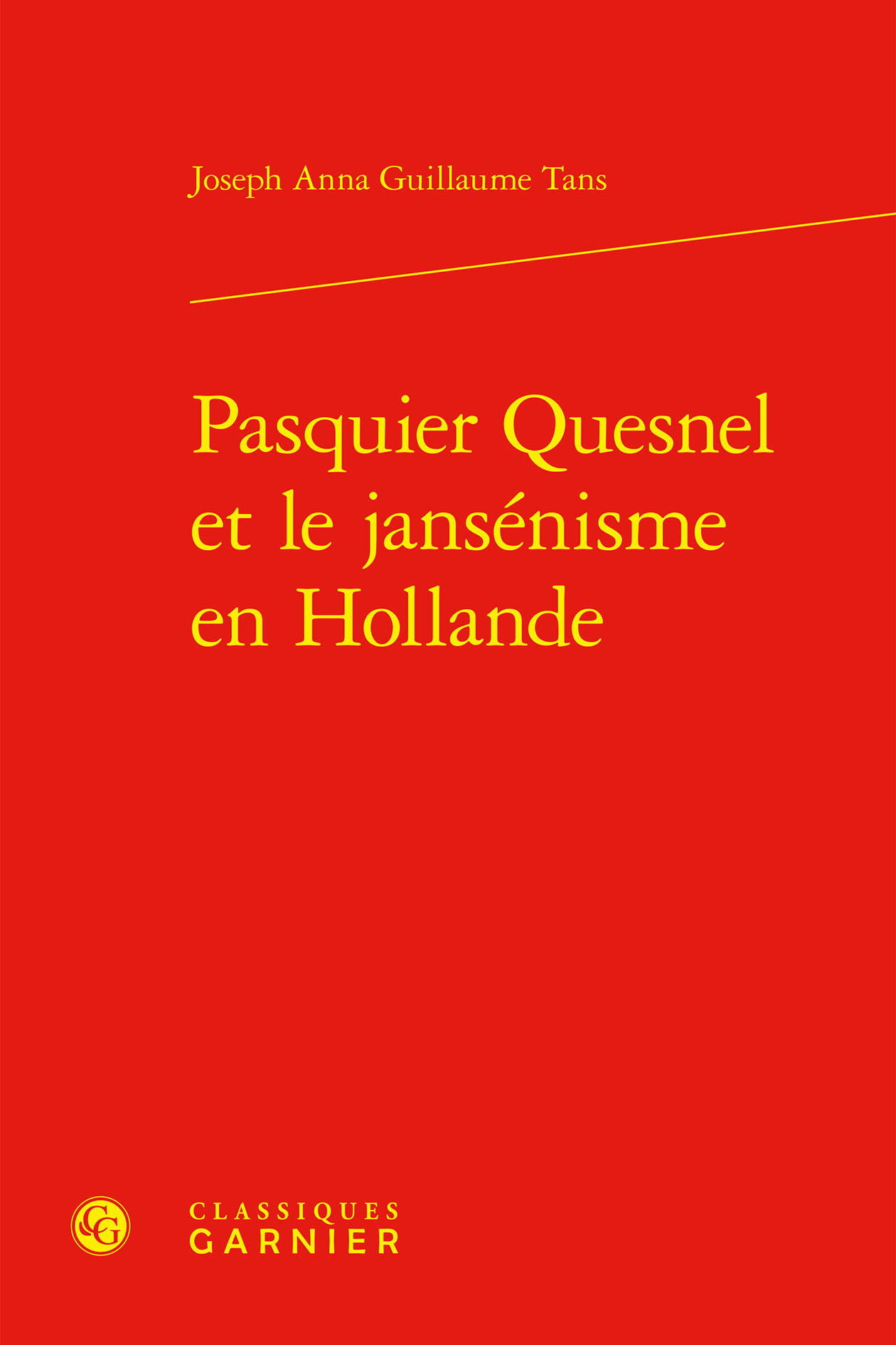Pasquier Quesnel et le jansénisme en Hollande